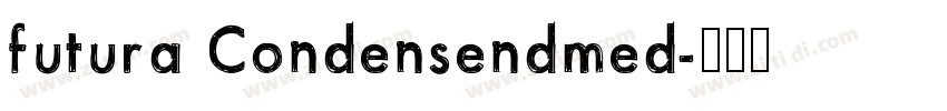 futura Condensendmed字体转换